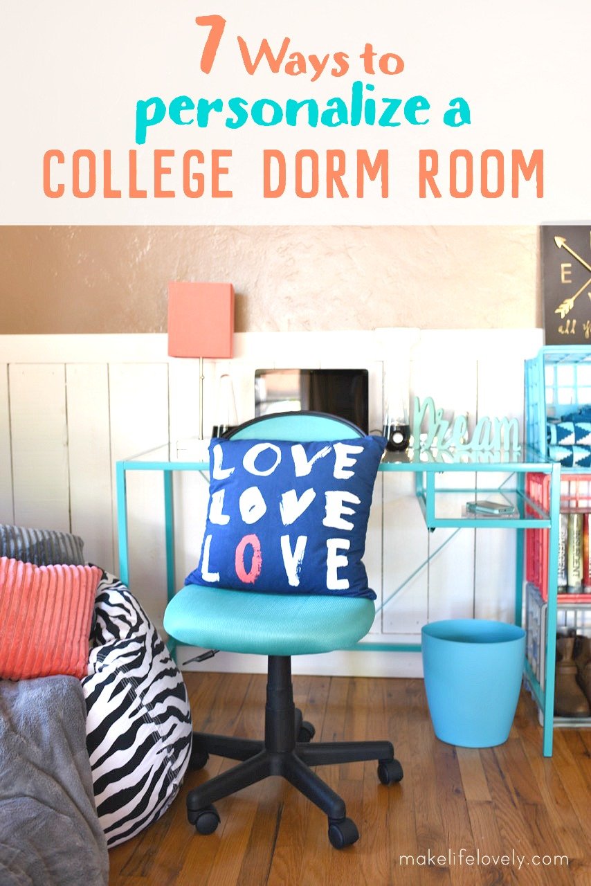 7 Ways To Personalize A College Dorm Room Make Life Lovely